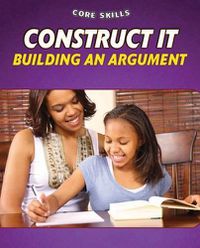 Cover image for Construct It: Building an Argument