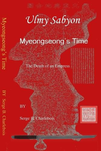 Cover image for Ulmy Sabyon - Meongseong's Time - the Death of an Empress