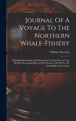 Journal Of A Voyage To The Northern Whale-fishery