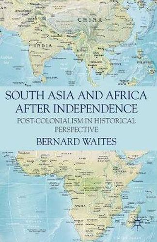 Cover image for South Asia and Africa After Independence: Post-colonialism in Historical Perspective