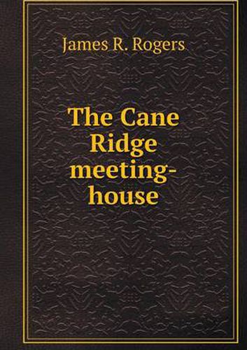 Cover image for The Cane Ridge meeting-house