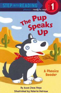 Cover image for Pup Speaks Up: A Phonics Reader (L1)