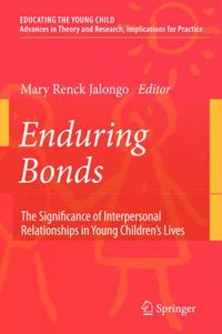 Cover image for Enduring Bonds: The Significance of Interpersonal Relationships in Young Children's Lives