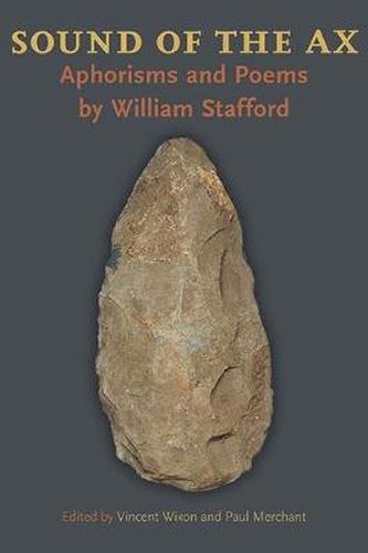 Cover image for Sound of the Ax: Aphorisms and Poems by William Stafford