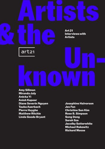 Cover image for Artists the Unknown: Art21 Interviews with Artists