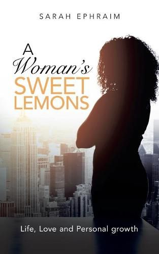 Cover image for A Woman's Sweet Lemons: Life, Love and Personal Growth