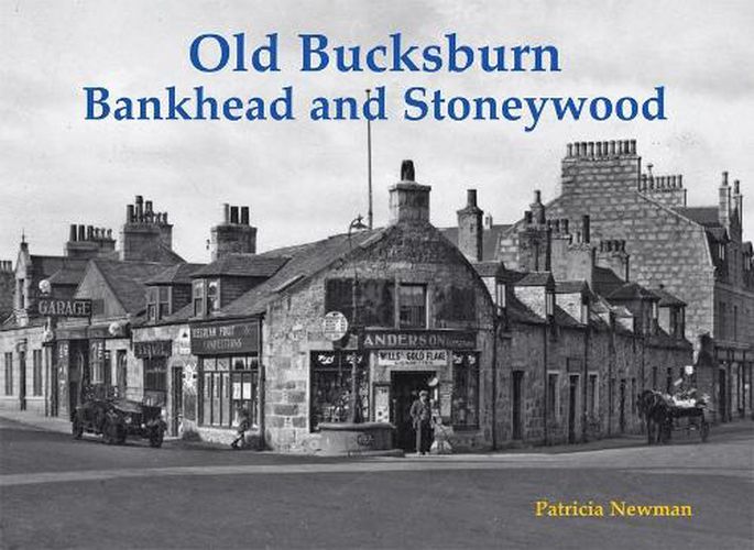 Cover image for Old Bucksburn, Bankhead and Stoneywood