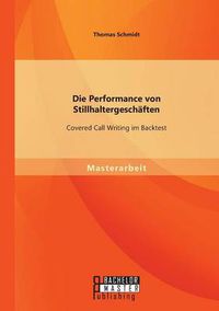 Cover image for Die Performance von Stillhaltergeschaften: Covered Call Writing im Backtest