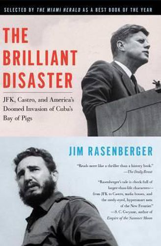 Cover image for The Brilliant Disaster: Jfk, Castro, and America's Doomed Invasion of Cuba's Bay of Pigs