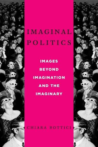 Cover image for Imaginal Politics: Images Beyond Imagination and the Imaginary