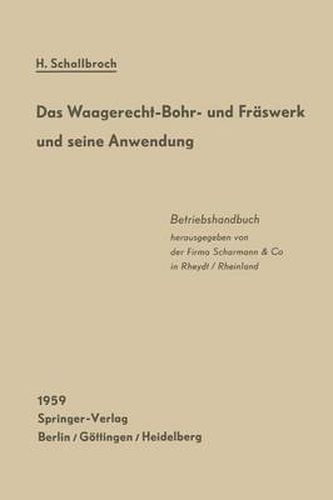 Cover image for Das Waagerecht-Bohr- und Fraswerk und seine Anwendung: Betriebshandbuch