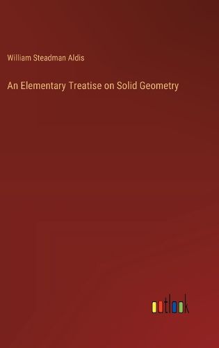 Cover image for An Elementary Treatise on Solid Geometry