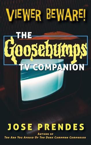 Cover image for Viewer Beware! The Goosebumps TV Companion (hardback)