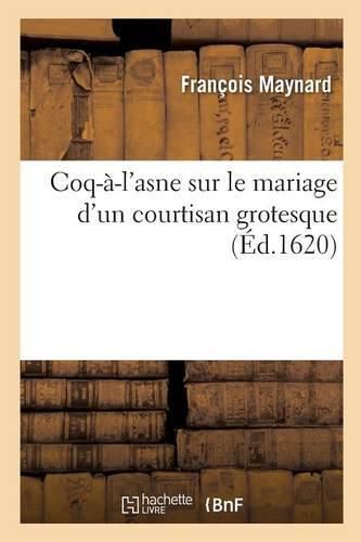 Cover image for Coq-A-l'Asne Sur Le Mariage d'Un Courtisan Grotesque