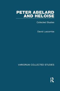 Cover image for Peter Abelard and Heloise: Collected Studies