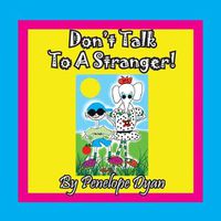 Cover image for Don't Talk To A Stranger!