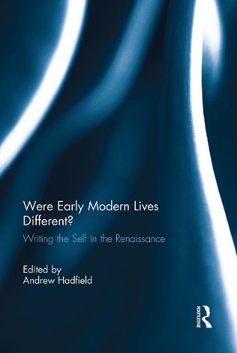 Were Early Modern Lives Different?