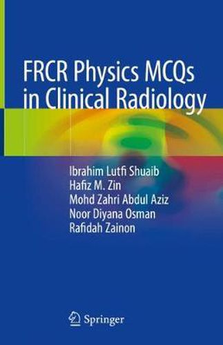 Cover image for FRCR Physics MCQs in Clinical Radiology