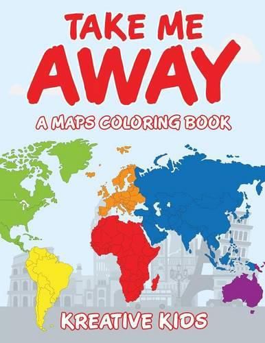 Cover image for Take Me Away, a Maps Coloring Book