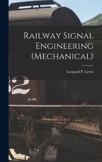 Cover image for Railway Signal Engineering (Mechanical)