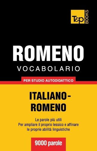 Cover image for Vocabolario Italiano-Romeno per studio autodidattico - 9000 parole