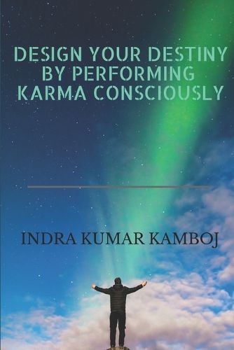 Cover image for Design Your Destiny by Performing Karma Consciously