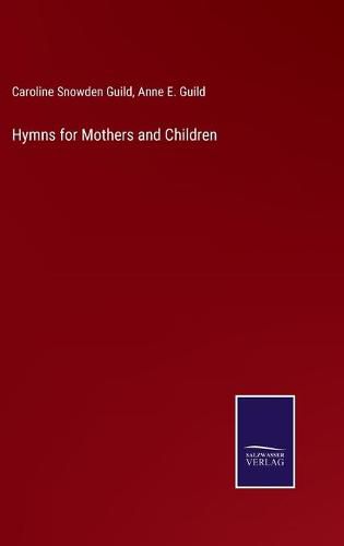 Cover image for Hymns for Mothers and Children