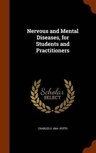 Cover image for Nervous and Mental Diseases, for Students and Practitioners