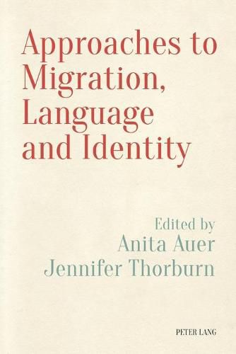 Cover image for Approaches to Migration, Language and Identity