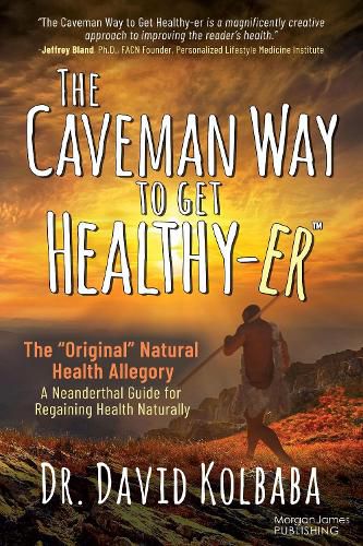 The Caveman Way to Get Healthy-er