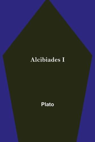 Cover image for Alcibiades I