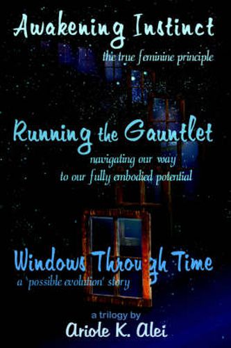 Cover image for Awakening Instinct * Running the Gauntlet * Windows Through Time