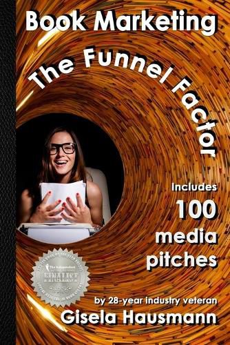Cover image for Book Marketing: The Funnel Factor: Including 100 Media Pitches
