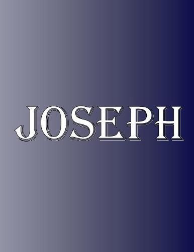 Cover image for Joseph: 100 Pages 8.5 X 11 Personalized Name on Notebook College Ruled Line Paper