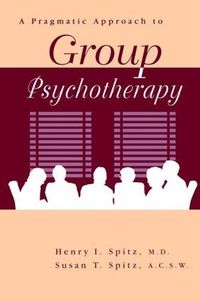 Cover image for A Pragamatic Approach To Group Psychotherapy