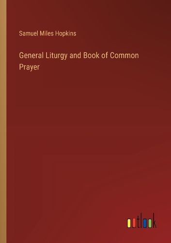 General Liturgy and Book of Common Prayer