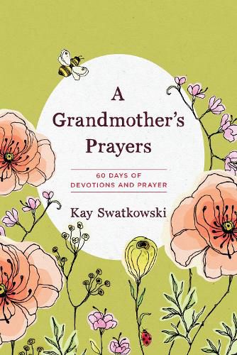 Cover image for A Grandmother's Prayers: 60 Days of Devotions and Prayer