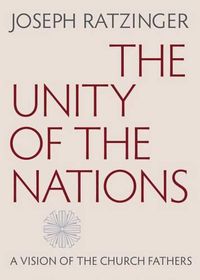 Cover image for The Unity of the Nations: A Vision of the Church Fathers