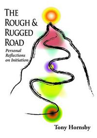 Cover image for The Rough and Rugged Road: Personal Reflections on Initiation