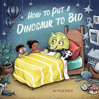 Cover image for How to Put a Dinosaur to Bed