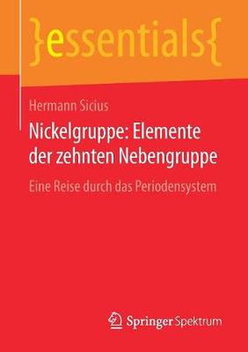 Cover image for Nickelgruppe: Elemente der zehnten Nebengruppe: Eine Reise durch das Periodensystem