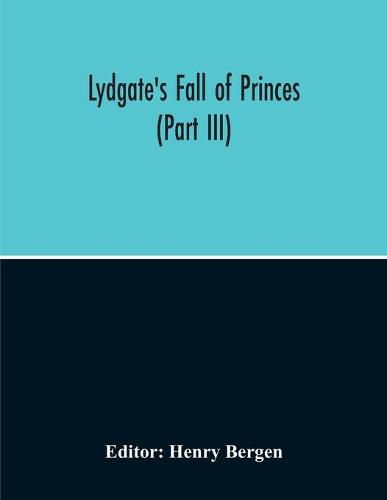 Cover image for Lydgate'S Fall Of Princes (Part Iii)