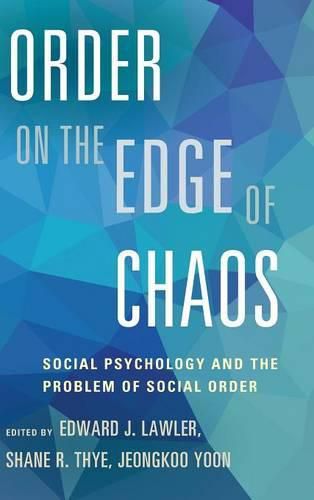 Cover image for Order on the Edge of Chaos: Social Psychology and the Problem of Social Order