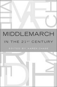 Cover image for Middlemarch in the Twenty-First Century