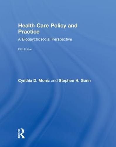 Cover image for Health Care Policy and Practice: A Biopsychosocial Perspective