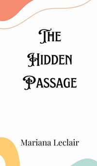 Cover image for The Hidden Passage