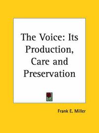 Cover image for The Voice: Its Production, Care