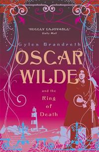Cover image for Oscar Wilde and the Ring of Death: Oscar Wilde Mystery: 2