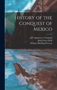 Cover image for History of the Conquest of Mexico