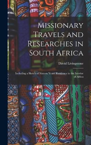 Cover image for Missionary Travels and Researches in South Africa